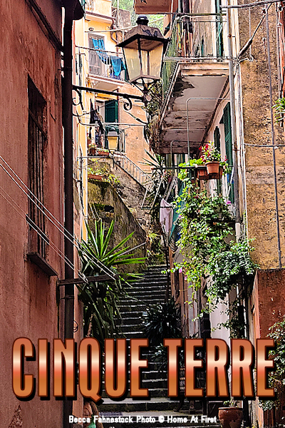 Cinque Terre: street scene in Riomaggiore. All 5 Cinque Terre towns are hilly, compact, and charming. Becca Fahnestock Photo © Home At First.