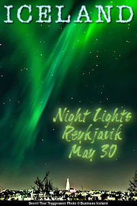 ICELAND - Northern Lights over Reykjavik on May 30. Snorri Thor Tryggvason Photo © Business Iceland. ICELAND - Northern Lights over Reykjavik on May 30. Snorri Thor Tryggvason Photo © Business Iceland.