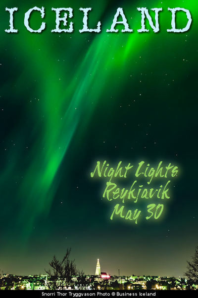 ICELAND - Northern Lights over Reykjavik on May 30. Snorri Thor Tryggvason Photo © Business Iceland.